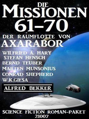 cover image of Die Missionen 61-70 der Raumflotte von Axarabor